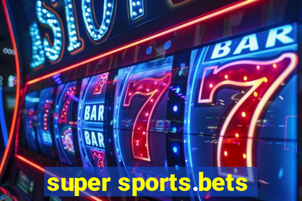 super sports.bets