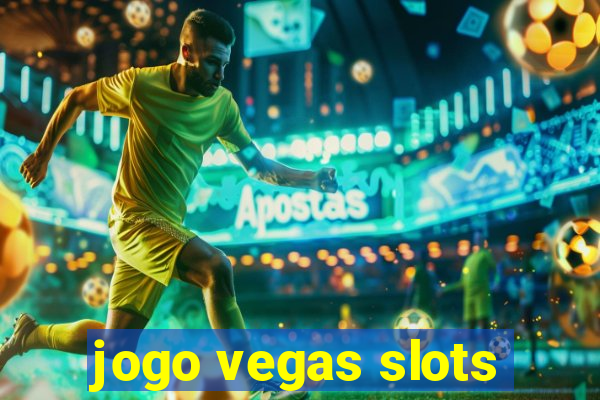 jogo vegas slots