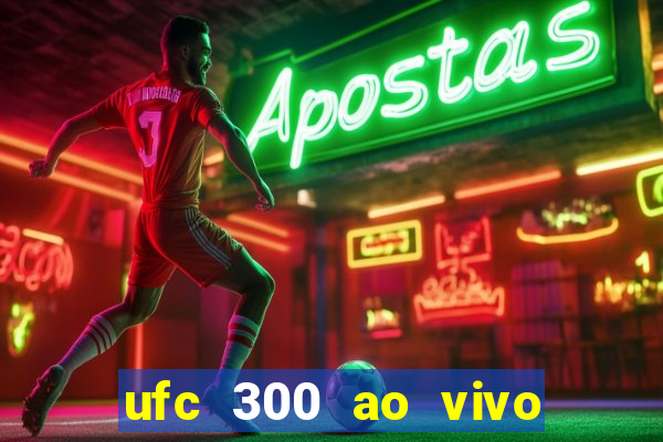 ufc 300 ao vivo online gr谩tis