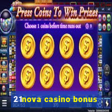 21nova casino bonus