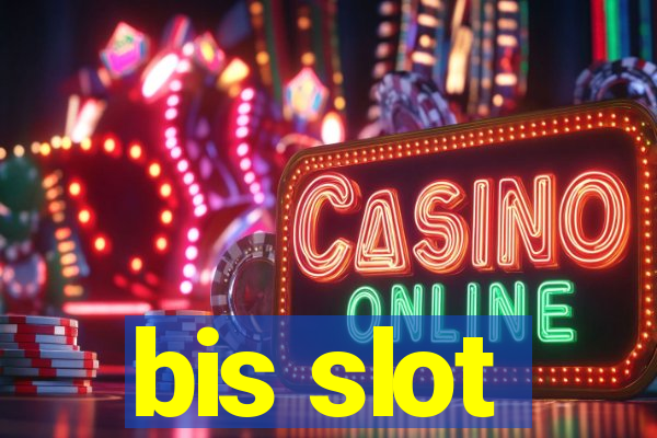 bis slot