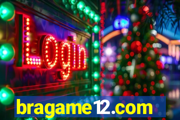 bragame12.com