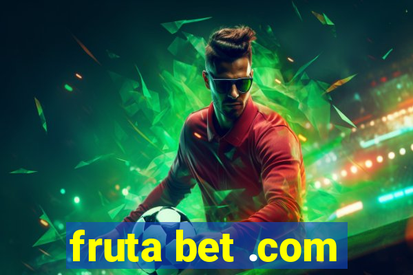 fruta bet .com