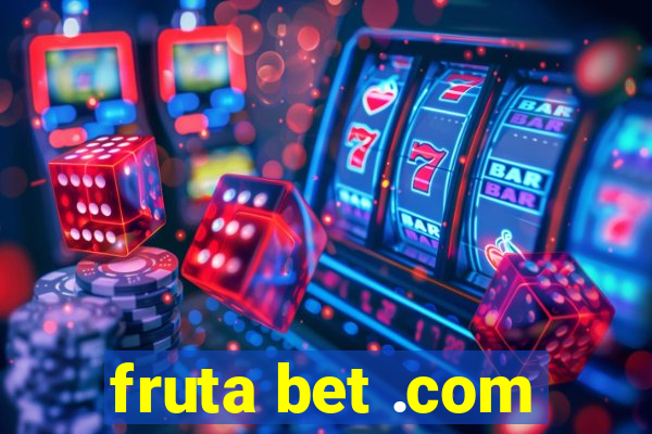 fruta bet .com