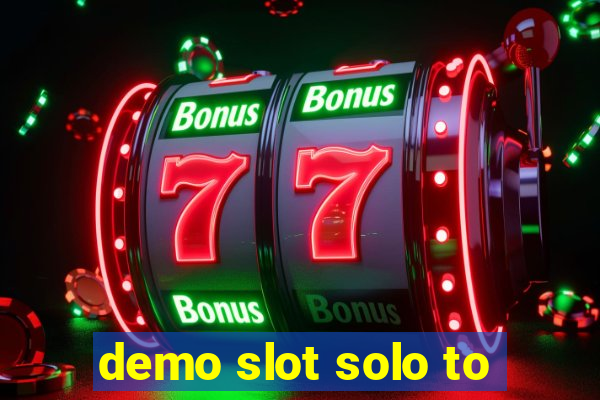 demo slot solo to