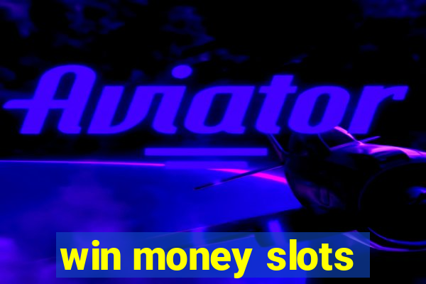 win money slots