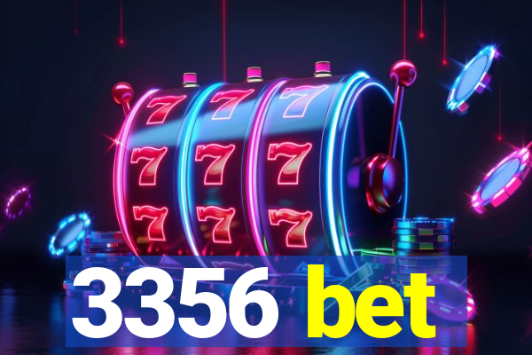 3356 bet