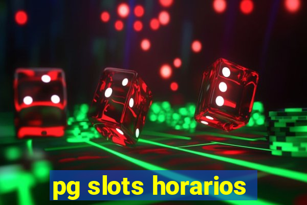 pg slots horarios