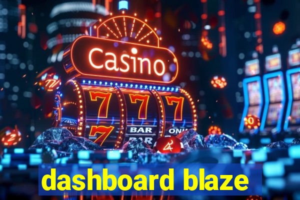 dashboard blaze