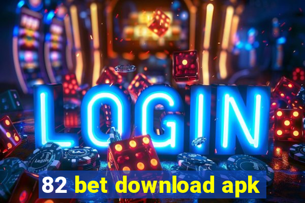 82 bet download apk