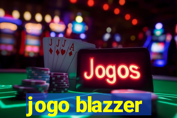 jogo blazzer