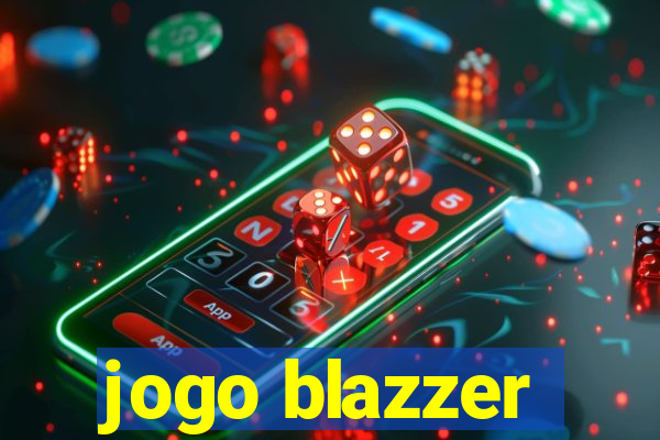 jogo blazzer