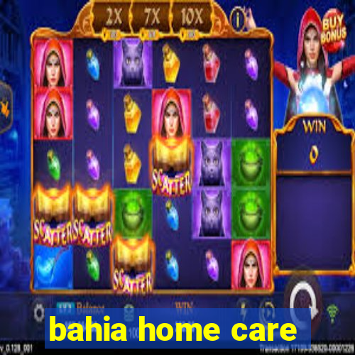 bahia home care