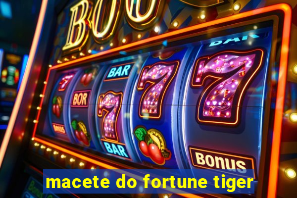 macete do fortune tiger