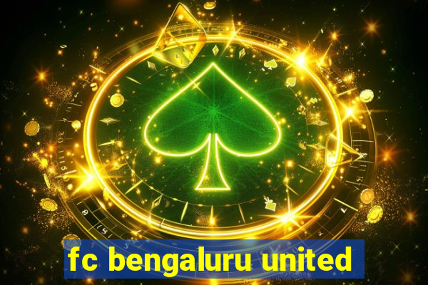 fc bengaluru united