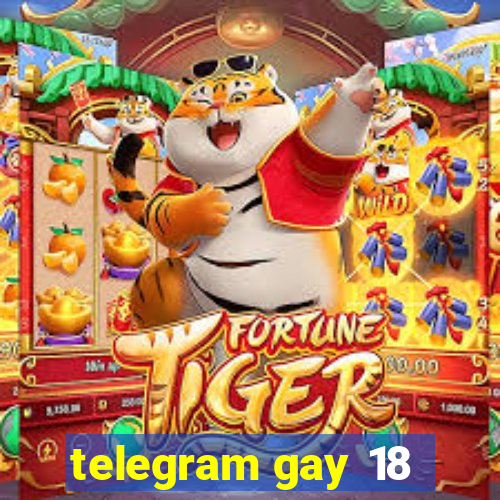 telegram gay 18