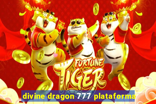 divine dragon 777 plataforma