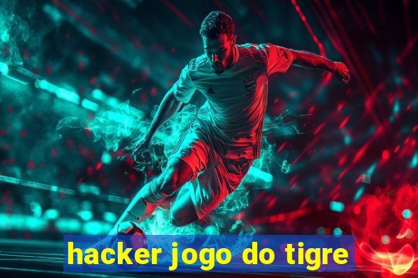 hacker jogo do tigre