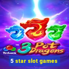 5 star slot games