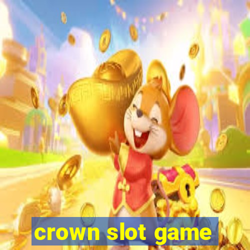 crown slot game