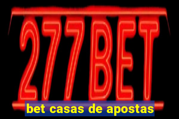 bet casas de apostas