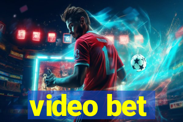 video bet