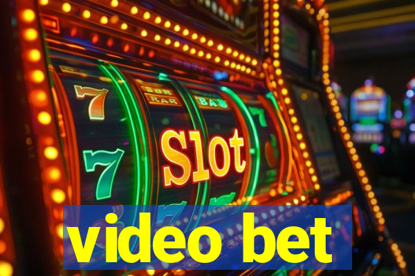 video bet