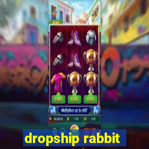 dropship rabbit