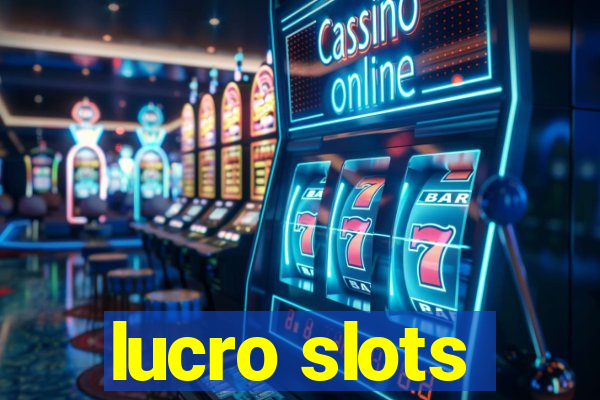 lucro slots