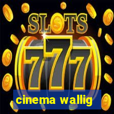 cinema wallig