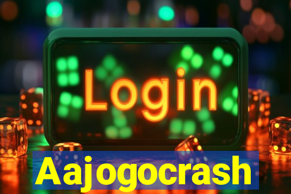 Aajogocrash