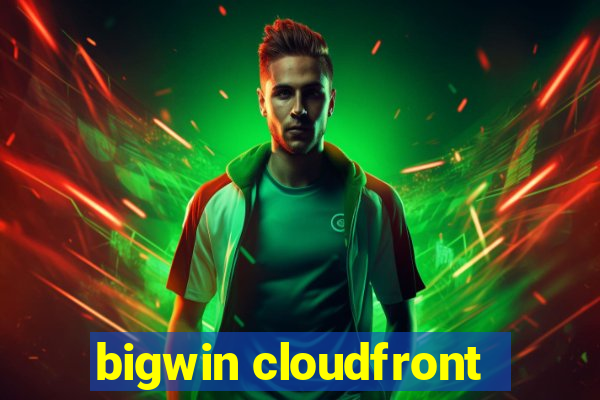 bigwin cloudfront