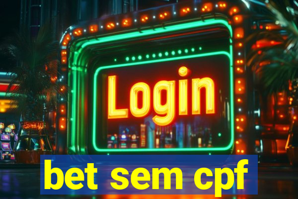 bet sem cpf