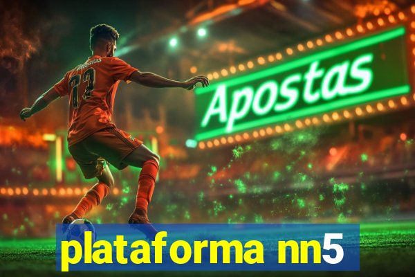 plataforma nn5