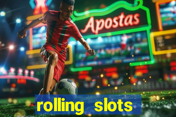 rolling slots casino login