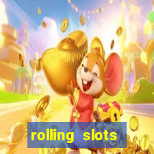 rolling slots casino login