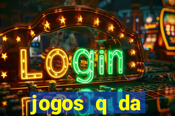 jogos q da dinheiro de verdade