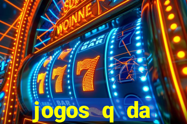 jogos q da dinheiro de verdade