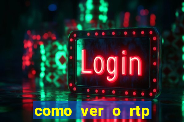 como ver o rtp dos slots