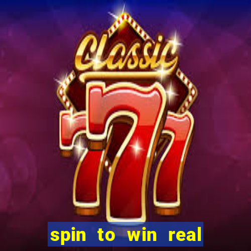 spin to win real cash game