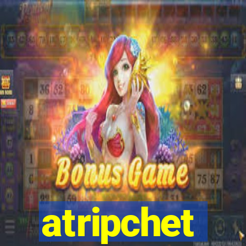 atripchet