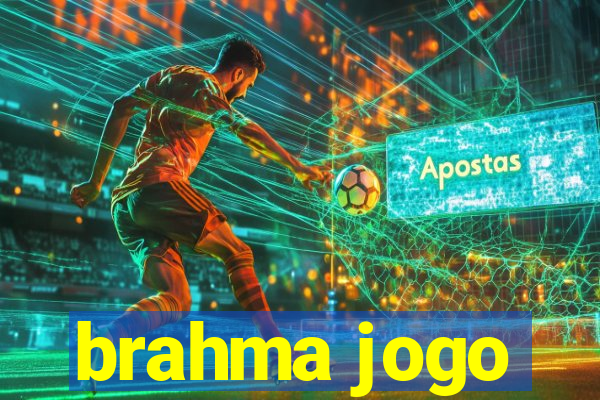 brahma jogo