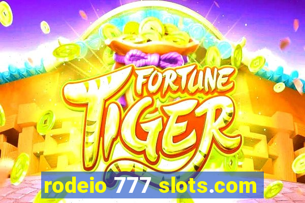 rodeio 777 slots.com