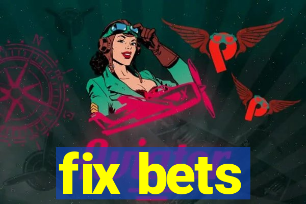 fix bets