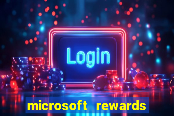 microsoft rewards ganhe recompensas