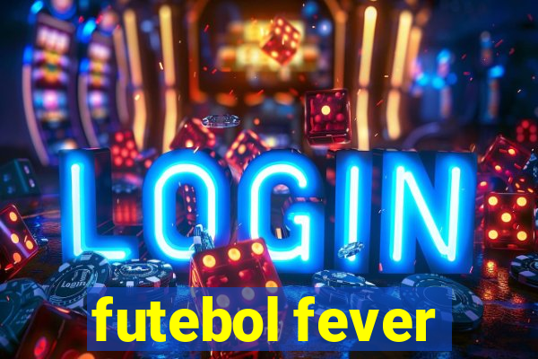 futebol fever