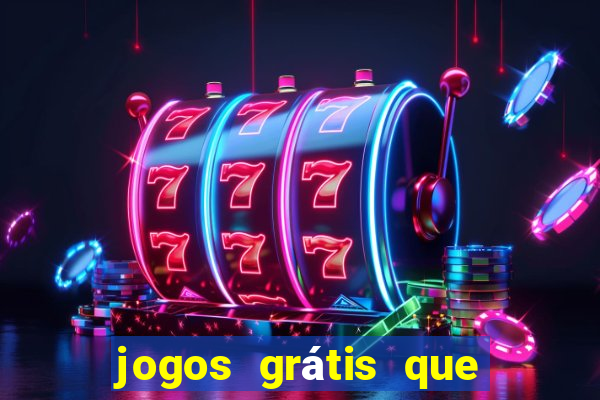 jogos grátis que d?o dinheiro