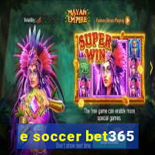 e soccer bet365