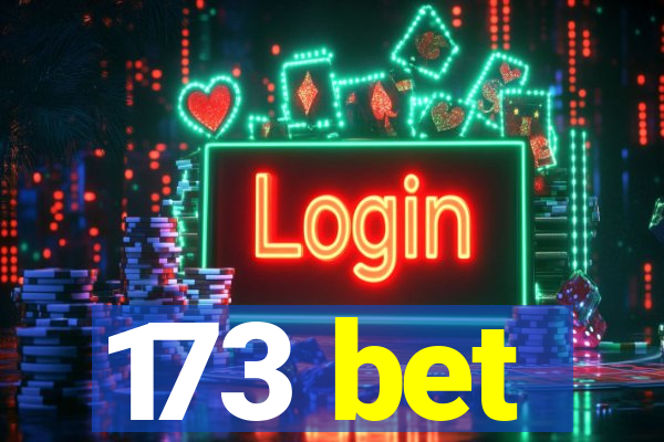 173 bet