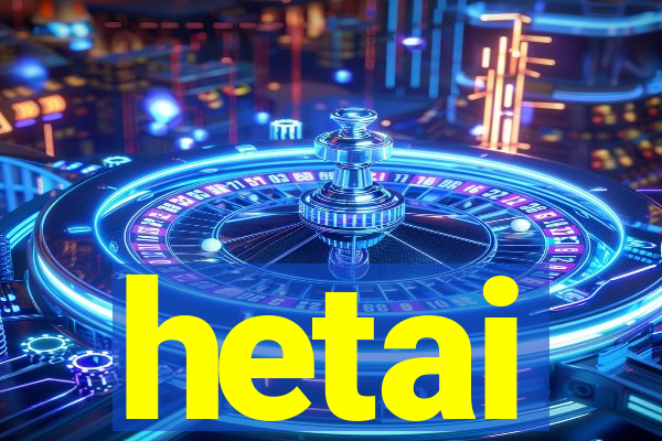 hetai